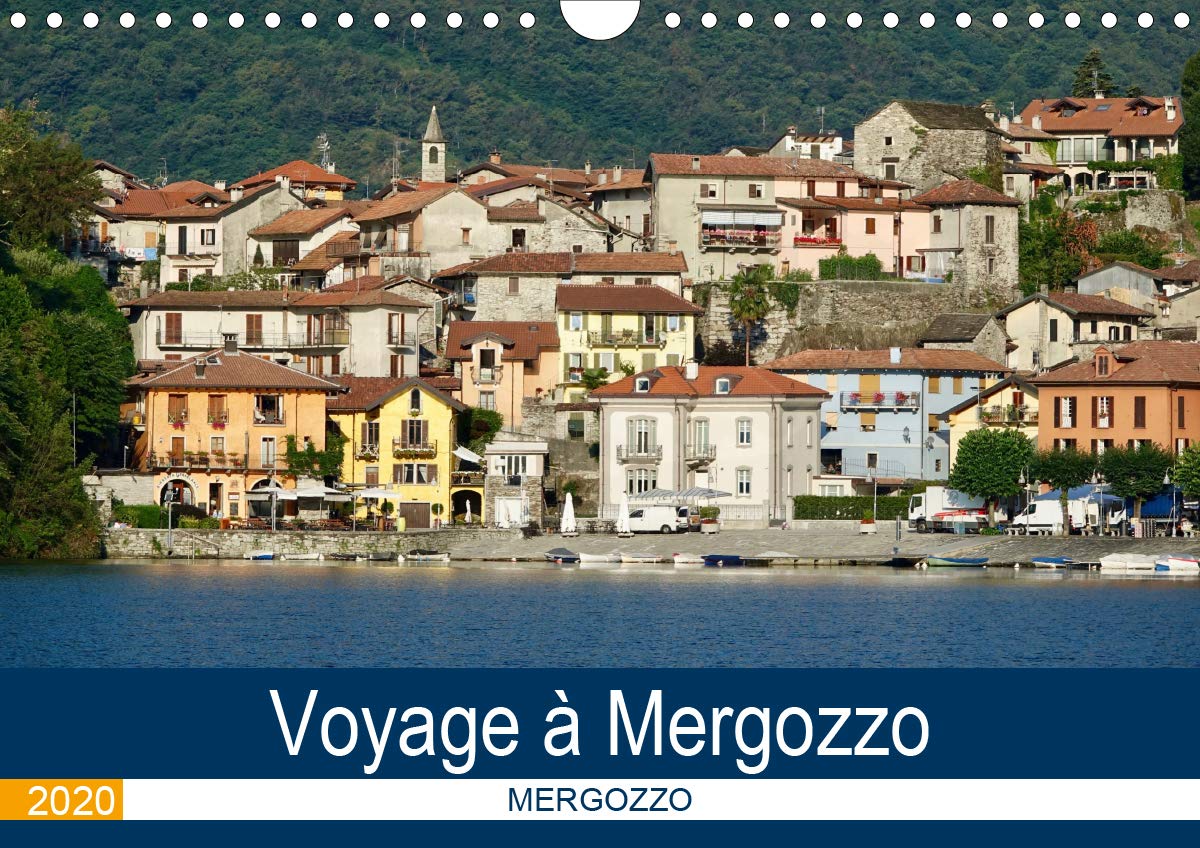 Voyage à Mergozzo (Calendrier mural 2020 DIN A4 horizontal): Mergozzo, un des plus beaux villages d'Italie (Calendrier mensuel, 14 Pages ) book