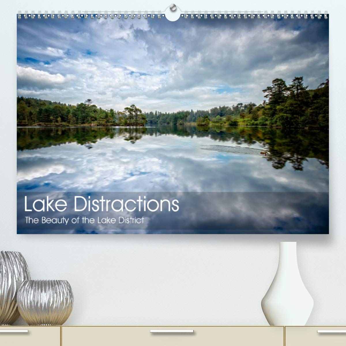 Lake Distractions 2020: The Beauty of the Lake District (Calvendo Nature) Photography