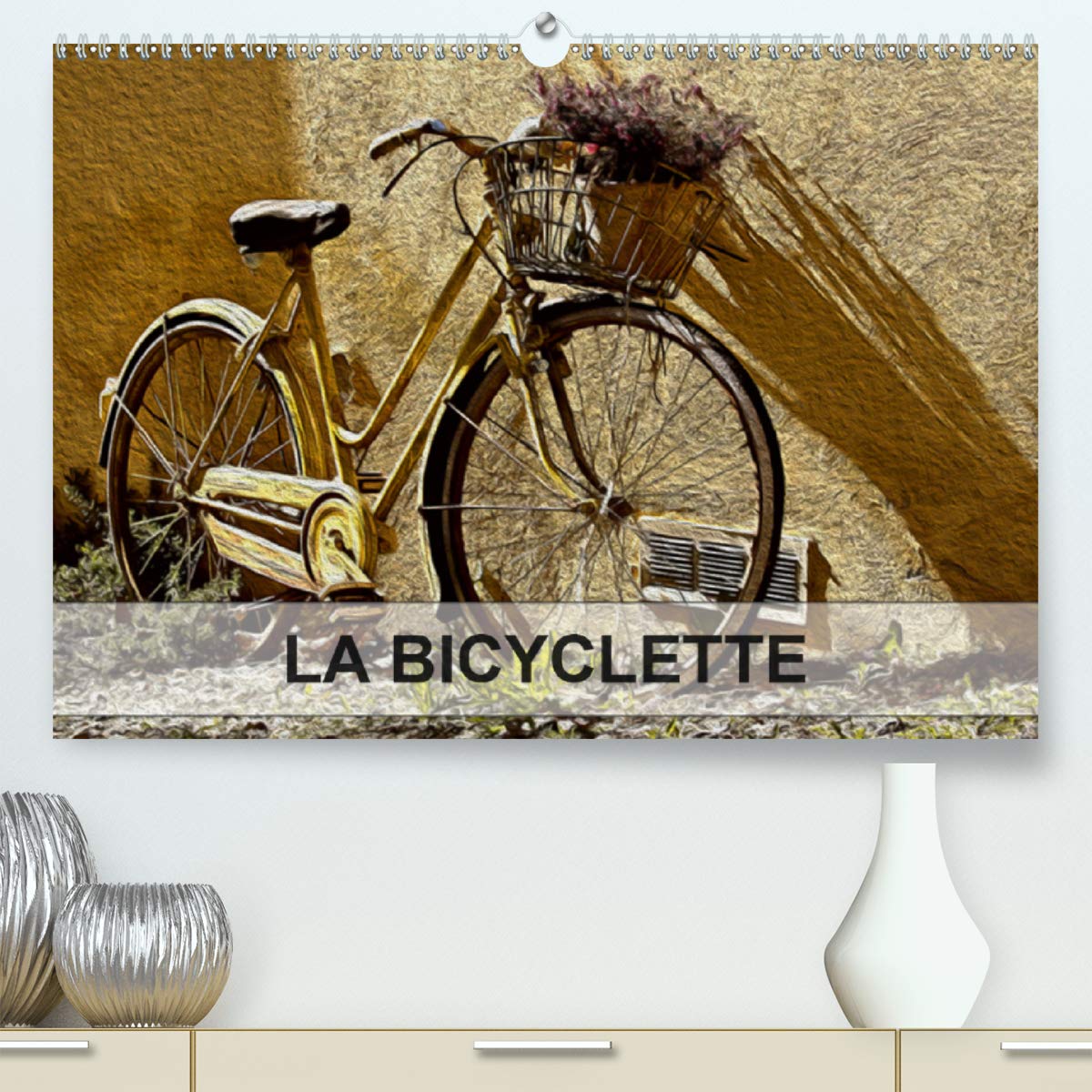 LA BICYCLETTE 2020: Tableaux de peinture numérique sur le thème de la bicyclette. (Calvendo Art) Film, Art & Culture