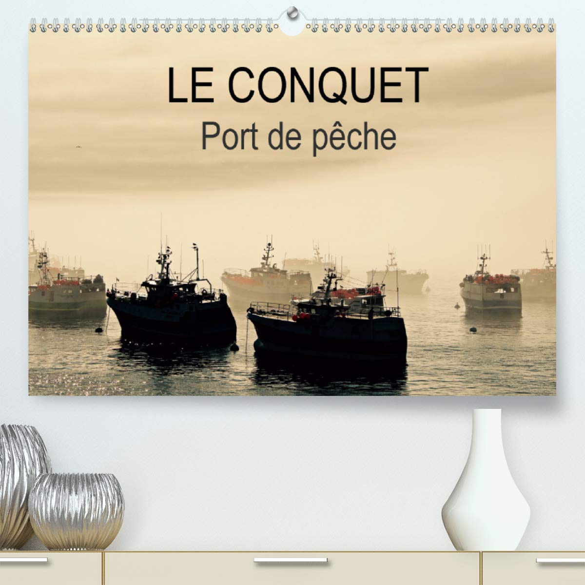 LE CONQUET Port de pêche 2020: Le Port du Conquet en Bretagne et ses bateaux de pêche (Calvendo Places) Photography