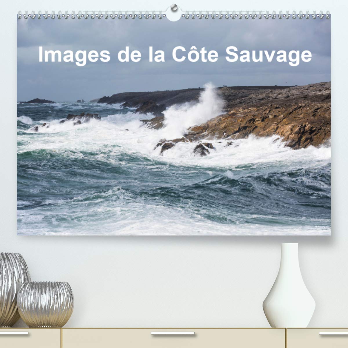 Images de la Côte Sauvage 2020: Photos de l'une des plus éblouissantes côtes de France (Calvendo Places) Leisure, Home & Garden