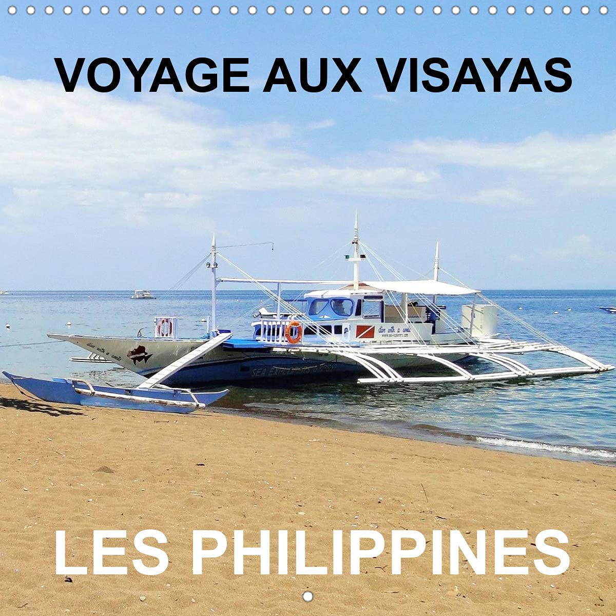 Voyage aux Visayas - Les Philippines (Calendrier mural 2022 300 × 300 mm Square): Notre visite touristique des Philippines nous amène aux Visayas (Calendrier mensuel, 14 Pages ) Leisure, Home & Garden