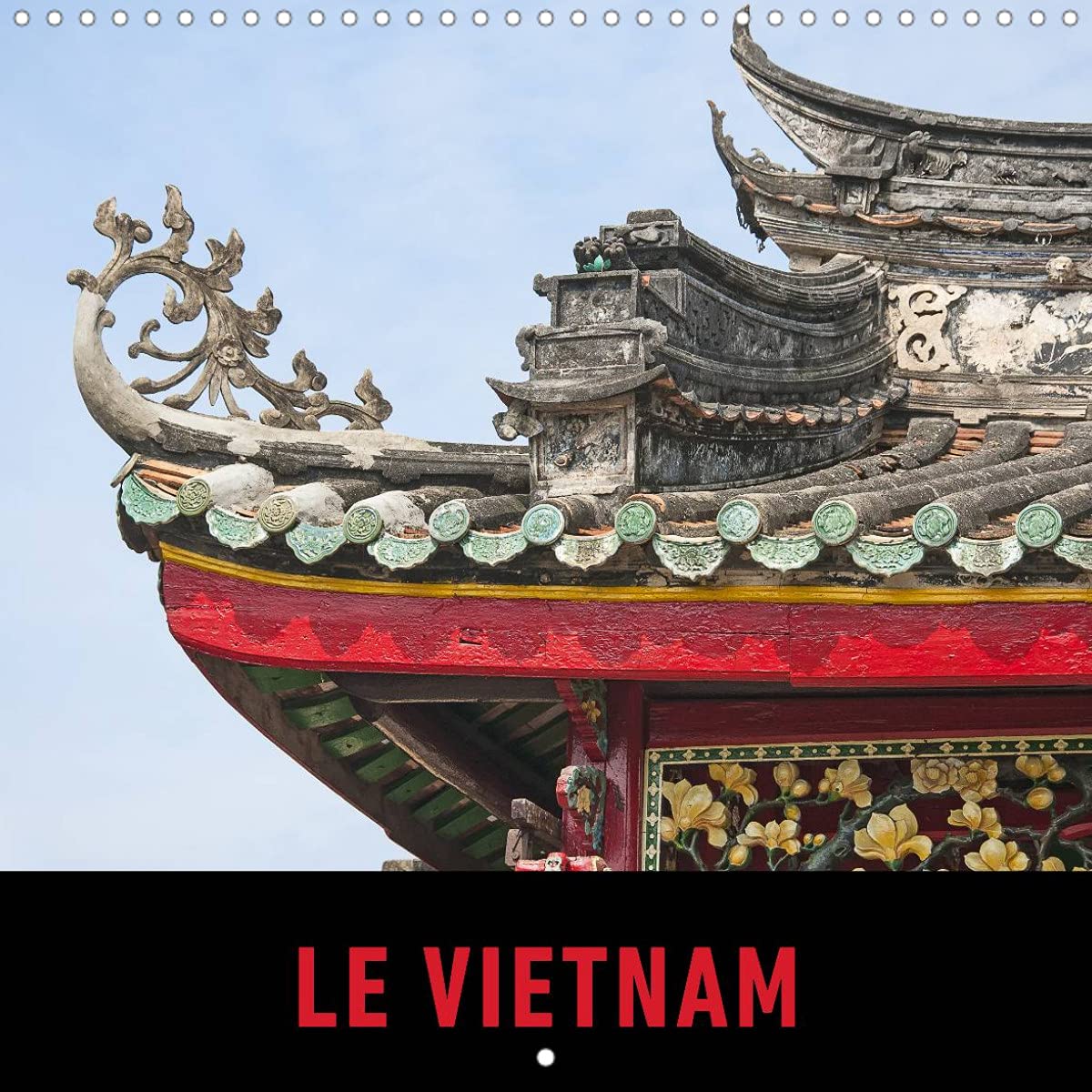 Le Vietnam (Calendrier mural 2022 300 × 300 mm Square): Un voyage en images à travers le Vietnam. (Calendrier mensuel, 14 Pages ) Leisure, Home & Garden