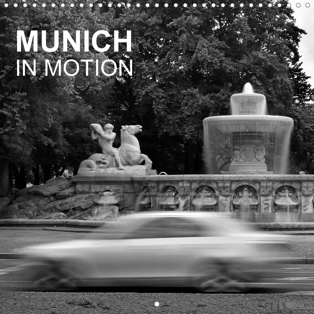 Munich in Motion (Wall Calendar 2022 300 × 300 mm Square): A city's movement, captured in black and white (Monthly calendar, 14 pages ) Film, Art & Culture