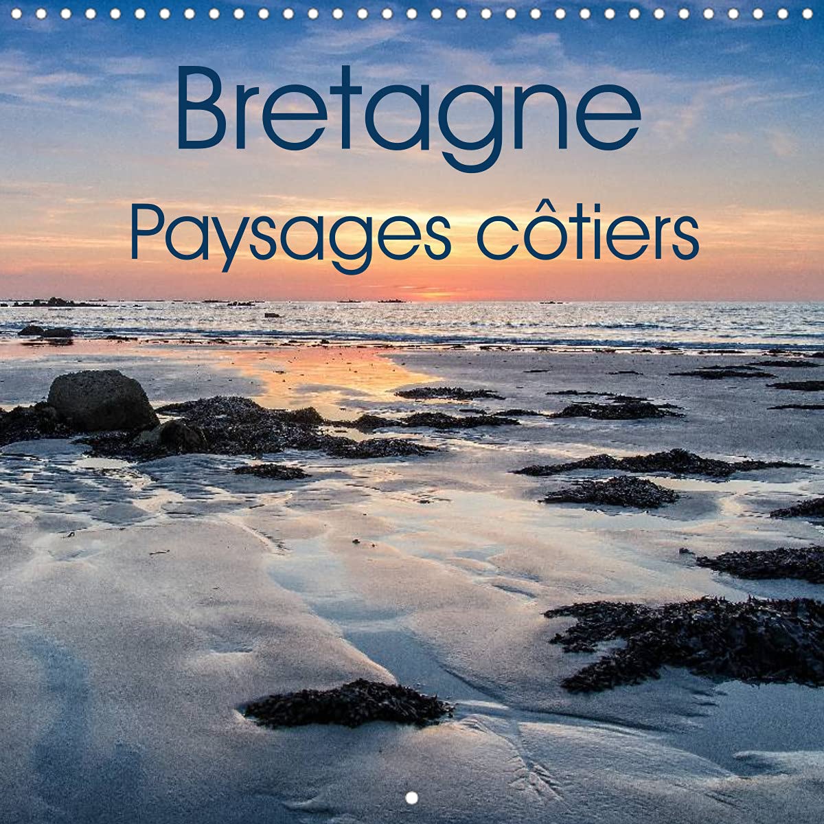 Bretagne Paysages côtiers (Calendrier mural 2022 300 × 300 mm Square): Photos de la côte bretonne (Calendrier mensuel, 14 Pages ) Leisure, Home & Garden