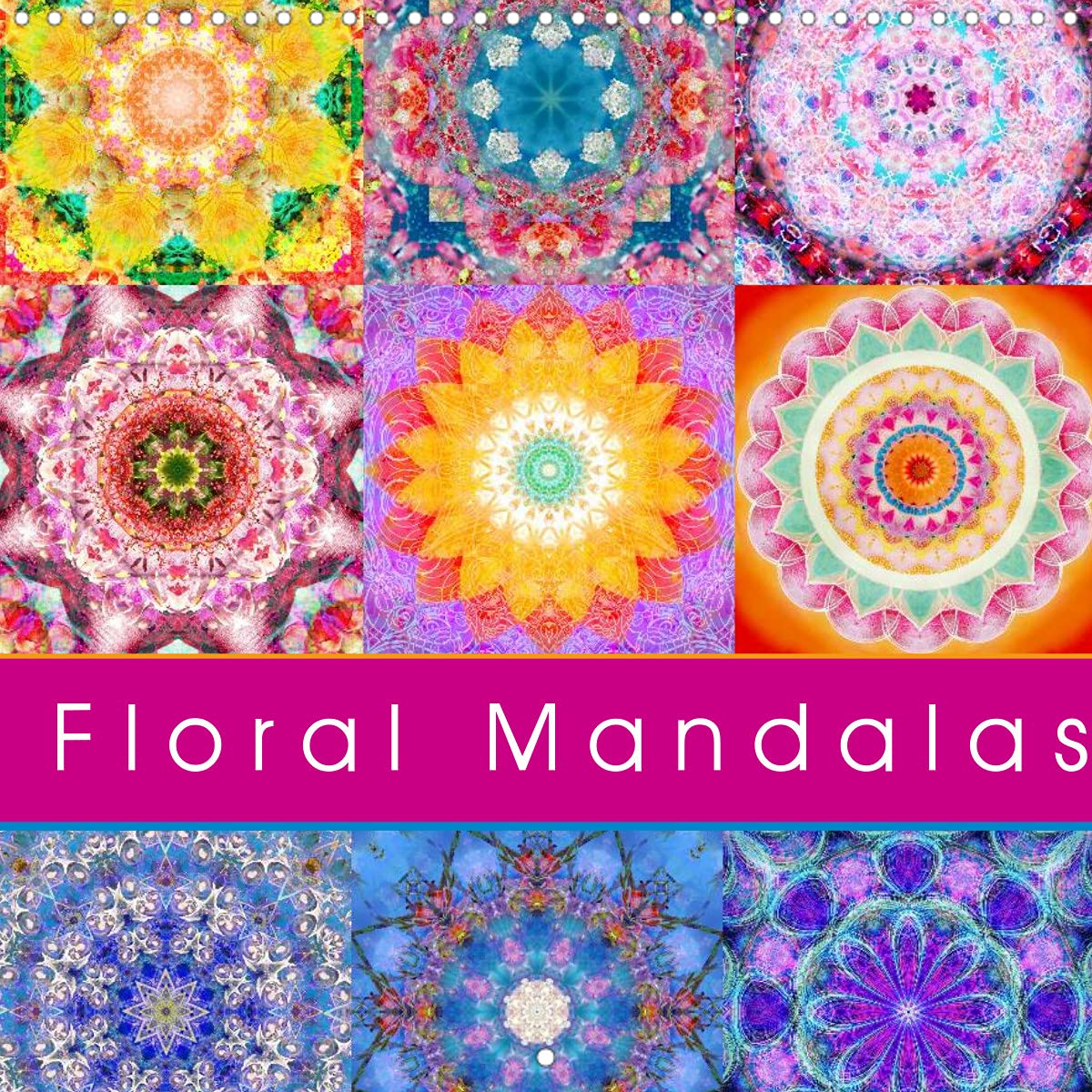 Floral Mandala (Wall Calendar 2022 300 × 300 mm Square): Energetic Mandalas from flower photographs (Monthly calendar, 14 pages ) Leisure, Home & Garden