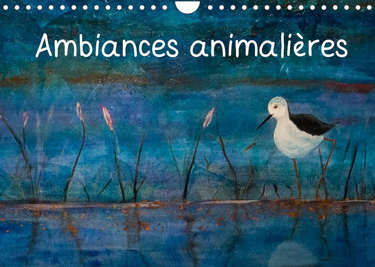 Ambiances animalières (Calendrier mural 2022 DIN A4 horizontal): Reproduction de peintures animalières par Christian LAURENT (Calendrier mensuel, 14 Pages ) Film, Art & Culture