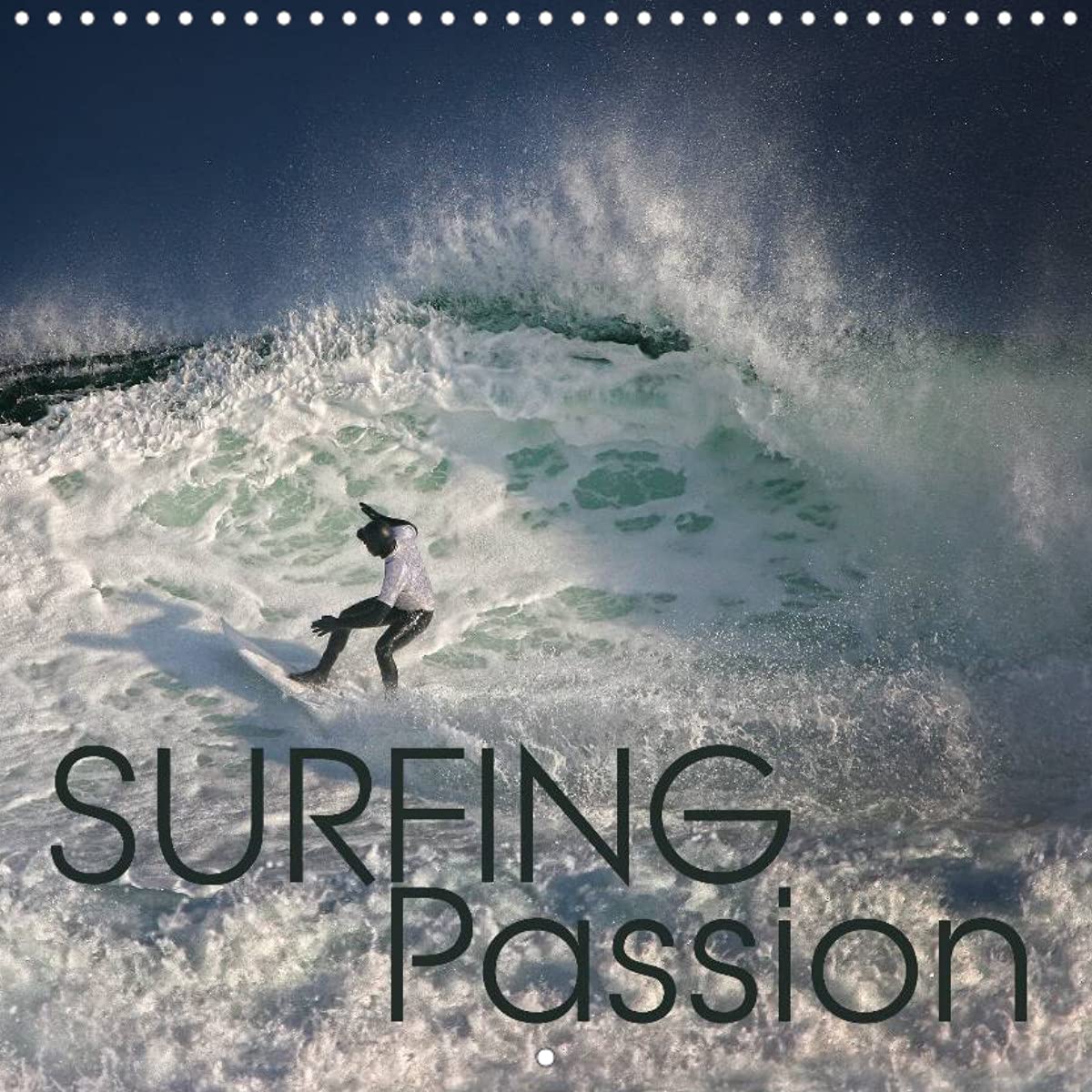 Surfing Passion (Wall Calendar 2022 300 × 300 mm Square): Totally stoked, discover the passion of surfing! (Monthly calendar, 14 pages ) Psychology