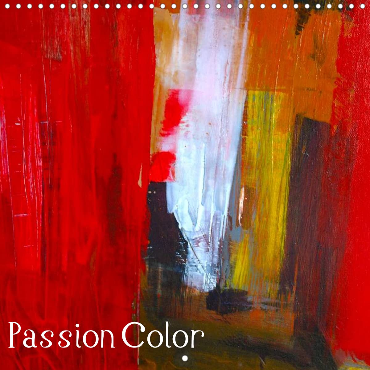 passion color (Wall Calendar 2022 300 × 300 mm Square): The passion for color will bring you well-being (Monthly calendar, 14 pages ) Books