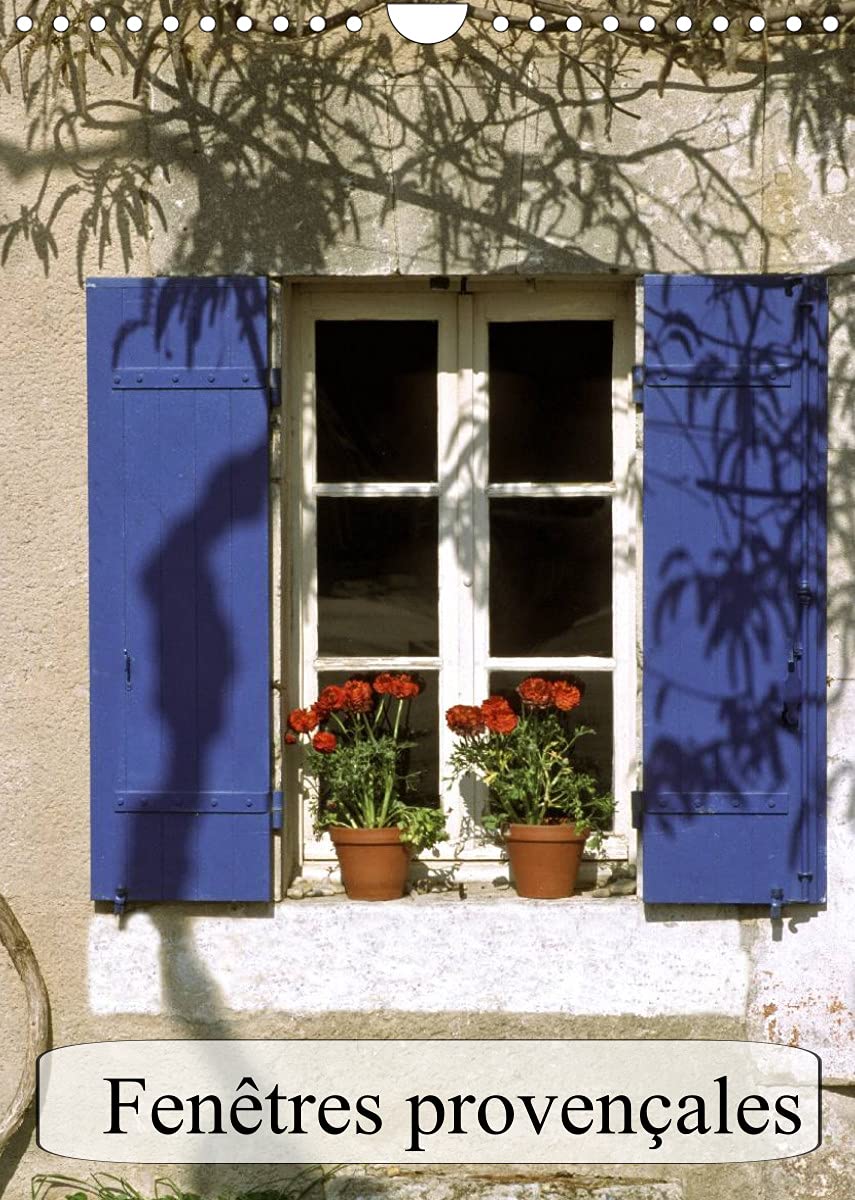 Fenêtres provençales (Calendrier mural 2022 DIN A4 vertical): Elles sont belles nos fenêtres de Provence, colorées et fleuries. (Calendrier mensuel, 14 Pages ) Leisure, Home & Garden