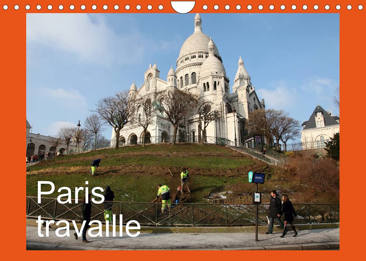 Paris travaille (Calendrier mural 2022 DIN A4 horizontal): Photos de Paris qui travaille, vu avec humour, sensibilité par Capella MP. (Calendrier mensuel, 14 Pages ) Film, Art & Culture