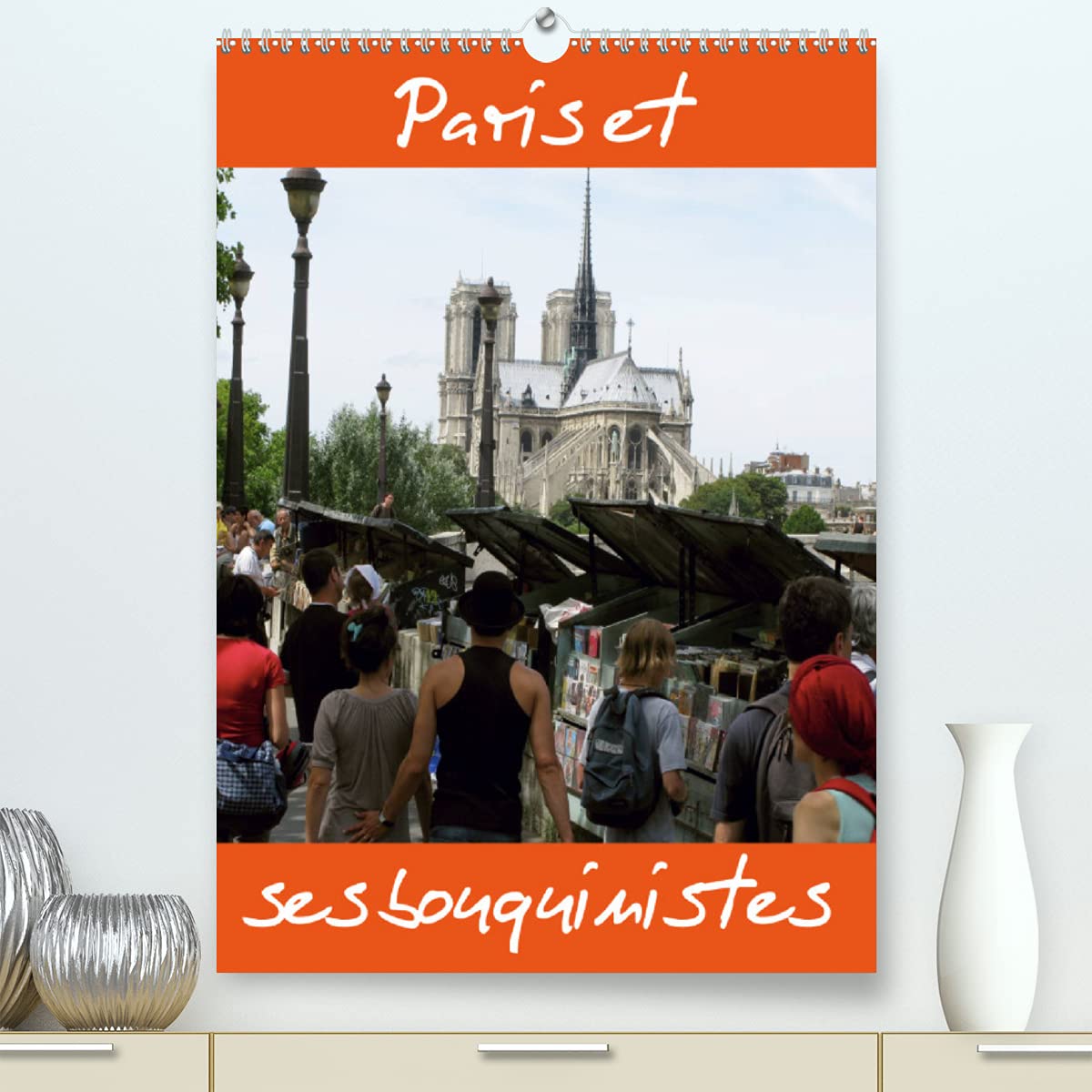 Paris et ses bouquinistes (Premium, hochwertiger DIN A2 Wandkalender 2022, Kunstdruck in Hochglanz): Photos de Paris et de ses bouquinistes par ... sensibilité. (Calendrier mensuel, 14 Pages ) Film, Art & Culture