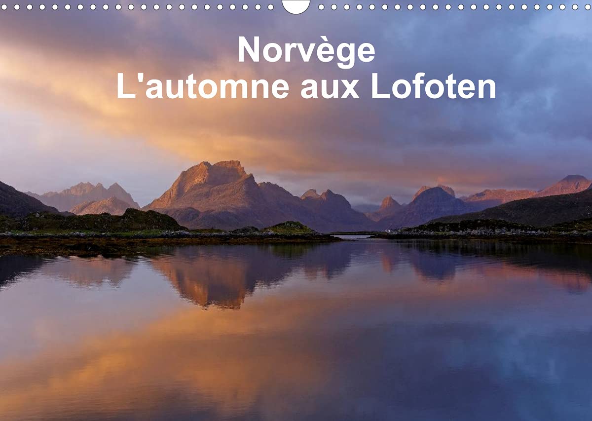 Norvège L'automne aux Lofoten (Calendrier mural 2022 DIN A3 horizontal): Photographies de paysages des îles Lofoten, en Norvège. (Calendrier mensuel, 14 Pages ) book