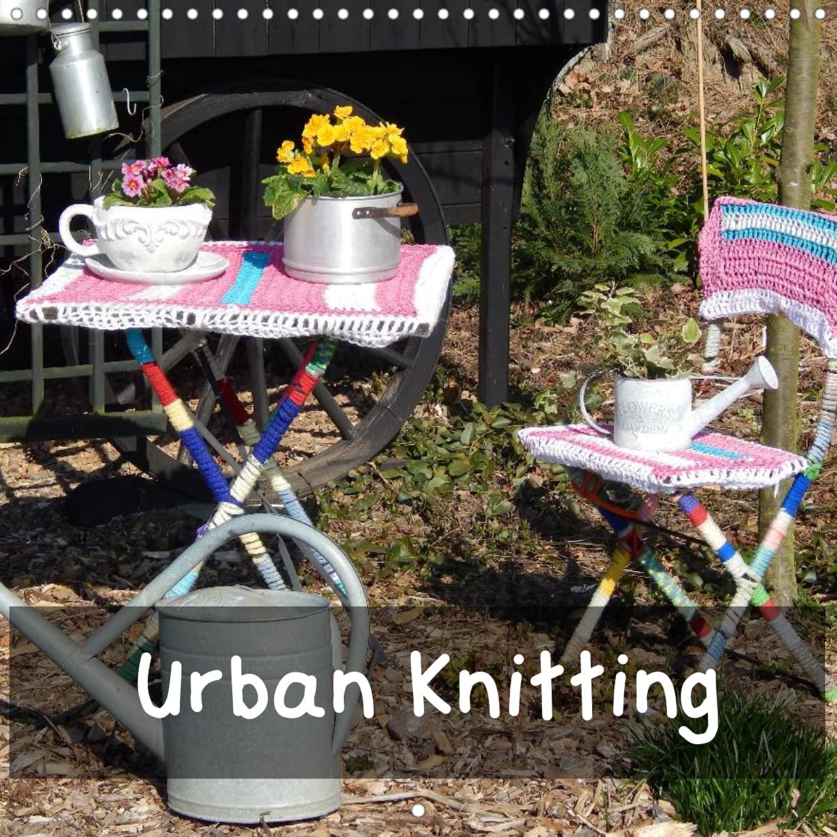 Urban Knitting (Wall Calendar 2022 300 × 300 mm Square): More warmth for cities (Monthly calendar, 14 pages ) Leisure, Home & Garden