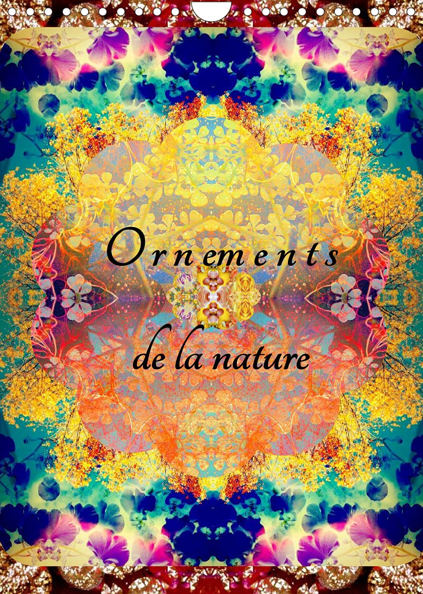 Ornements de la nature (Calendrier mural 2022 DIN A4 vertical): Photographies d'ornements de fleurs translucides (Calendrier mensuel, 14 Pages ) Leisure, Home & Garden