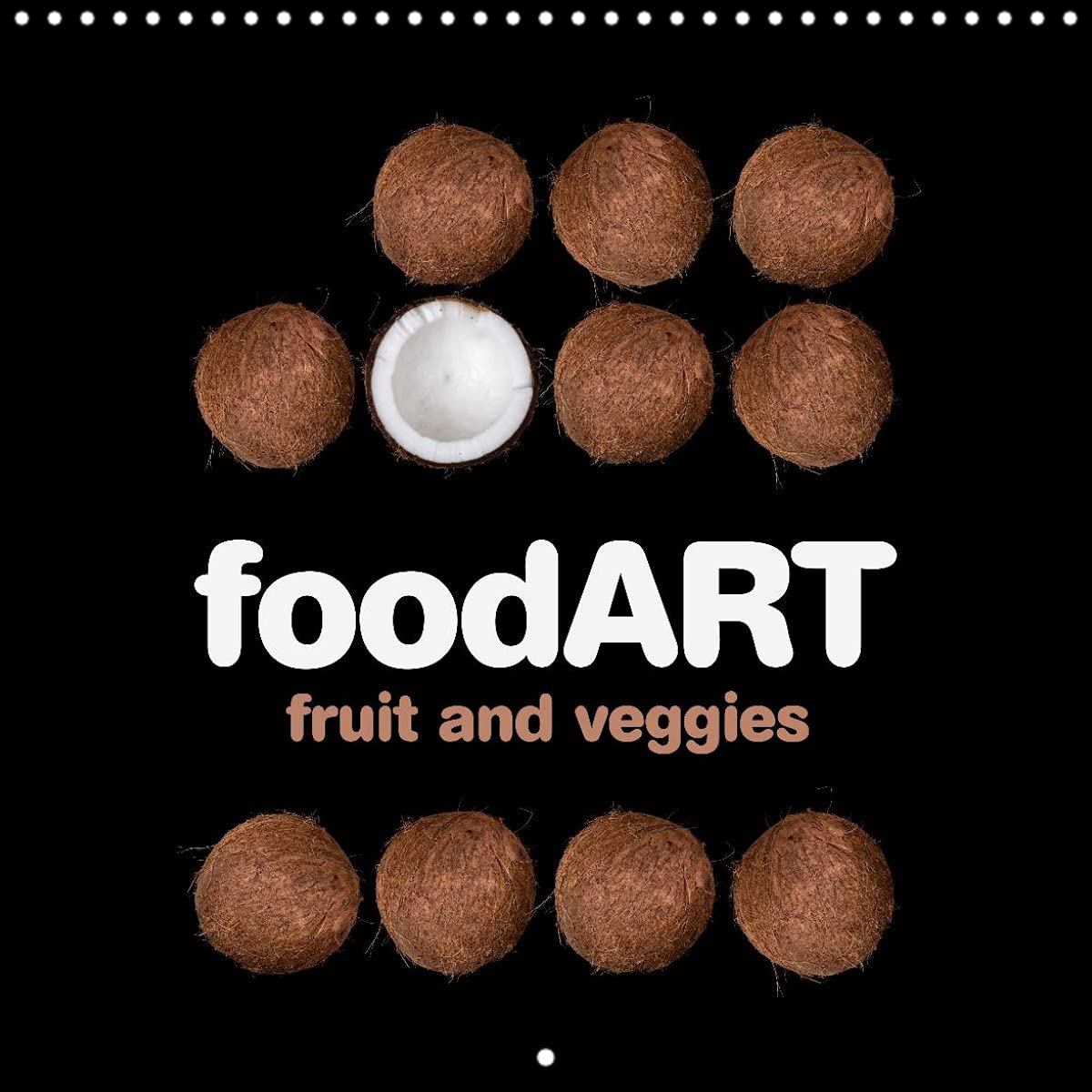 foodART fruit and veggies (Wall Calendar 2022 300 × 300 mm Square): Stylish cooking (Monthly calendar, 14 pages ) Leisure, Home & Garden