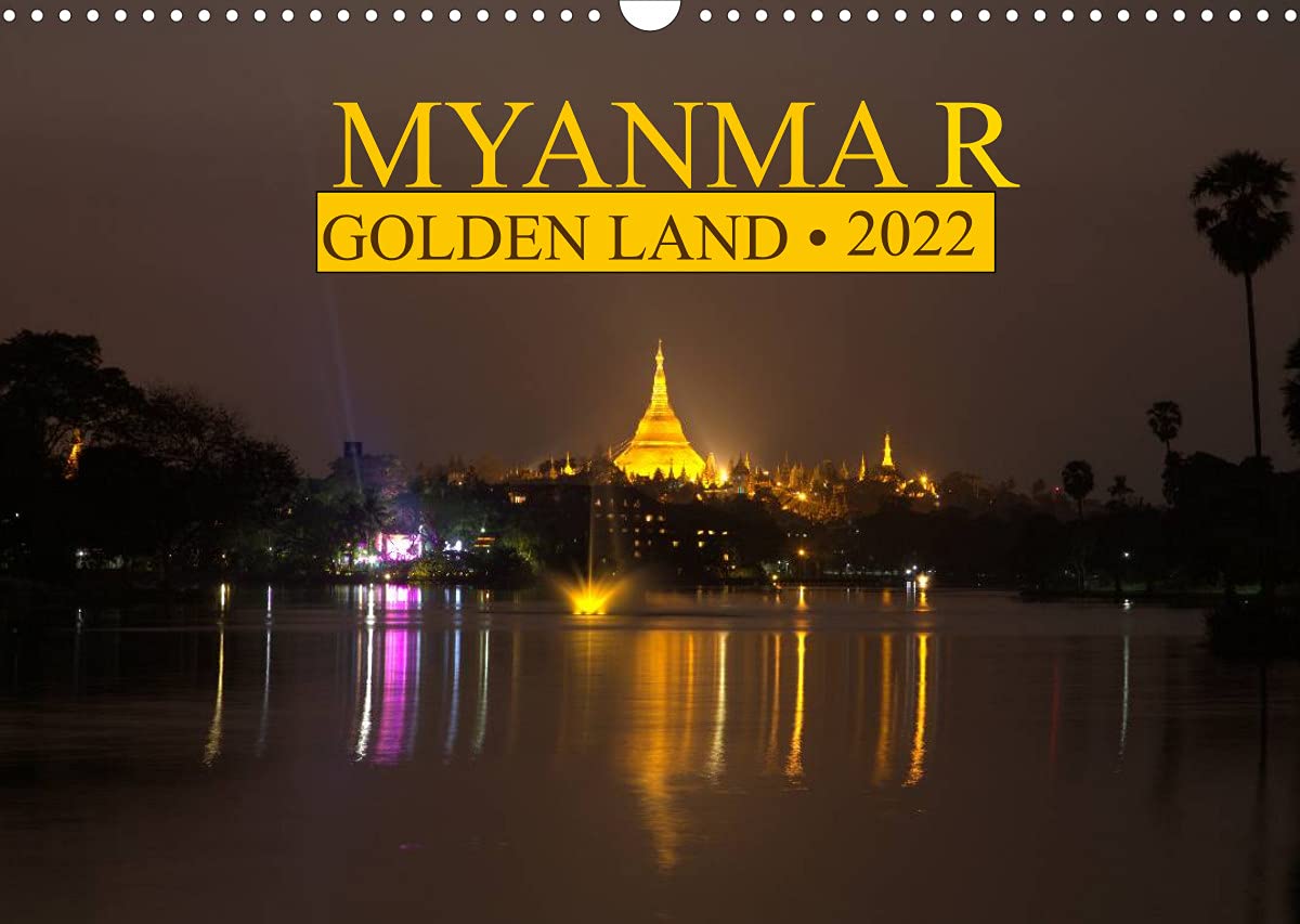 Myanmar - Golden Land (Wall Calendar 2022 DIN A3 Landscape): Myanmar - Golden Land - a calendar with 13 colorfull images from various regions of Myanmar. (Monthly calendar, 14 pages ) Film, Art & Culture