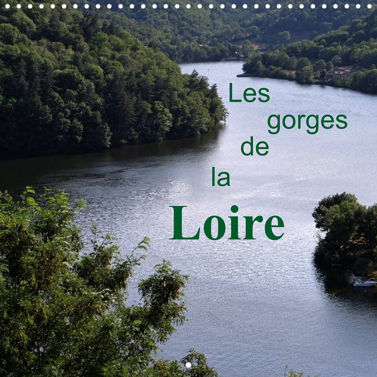 Les gorges de la Loire (Calendrier mural 2022 300 × 300 mm Square): Lieu magique et sauvage où la nature reste protégée (Calendrier mensuel, 14 Pages ) Film, Art & Culture