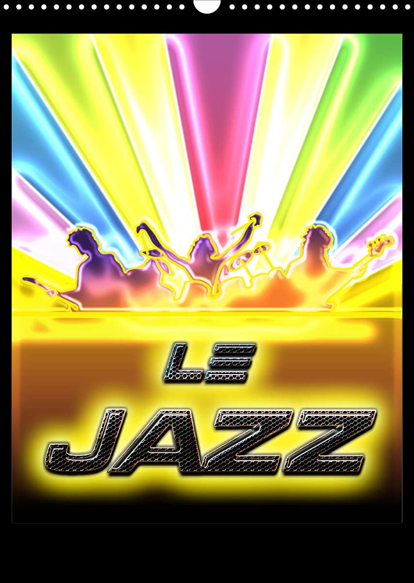 Le Jazz (Calendrier mural 2022 DIN A3 vertical): Illustrations de l'univers magique du Jazz par Bluesax. (Calendrier mensuel, 14 Pages ) Film, Art & Culture