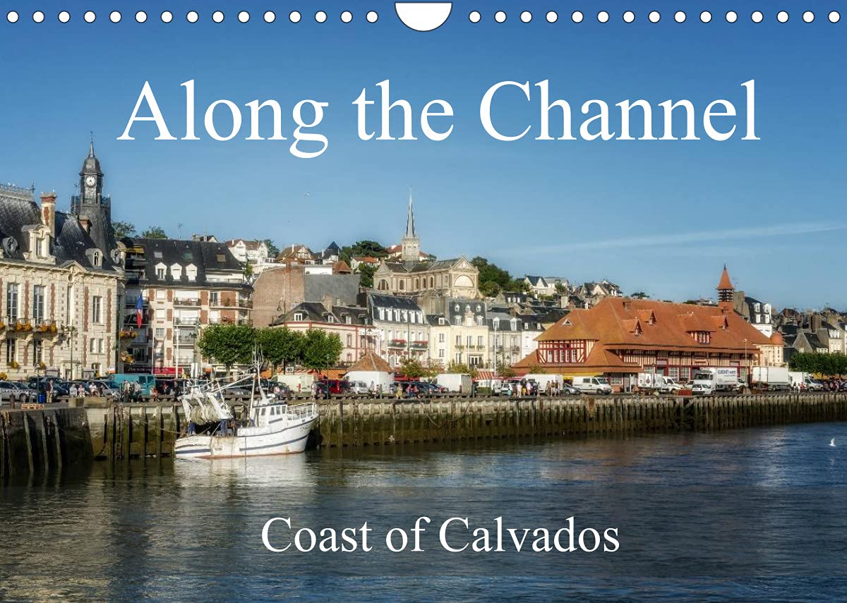 Along the Channel Coast of Calvados (Wall Calendar 2022 DIN A4 Landscape): A stroll along the Channel in Normandy (Monthly calendar, 14 pages ) Film, Art & Culture