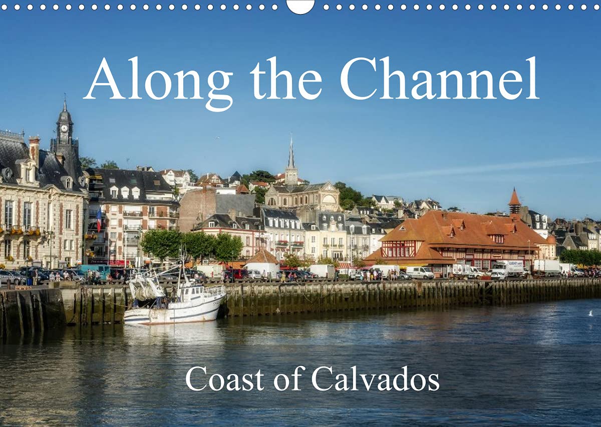 Along the Channel Coast of Calvados (Wall Calendar 2022 DIN A3 Landscape): A stroll along the Channel in Normandy (Monthly calendar, 14 pages ) Film, Art & Culture