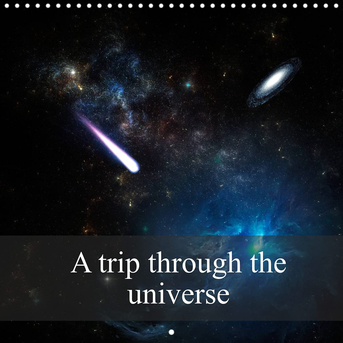 A trip through the universe (Wall Calendar 2022 300 × 300 mm Square): Pictures from the universe. (Monthly calendar, 14 pages ) Film, Art & Culture