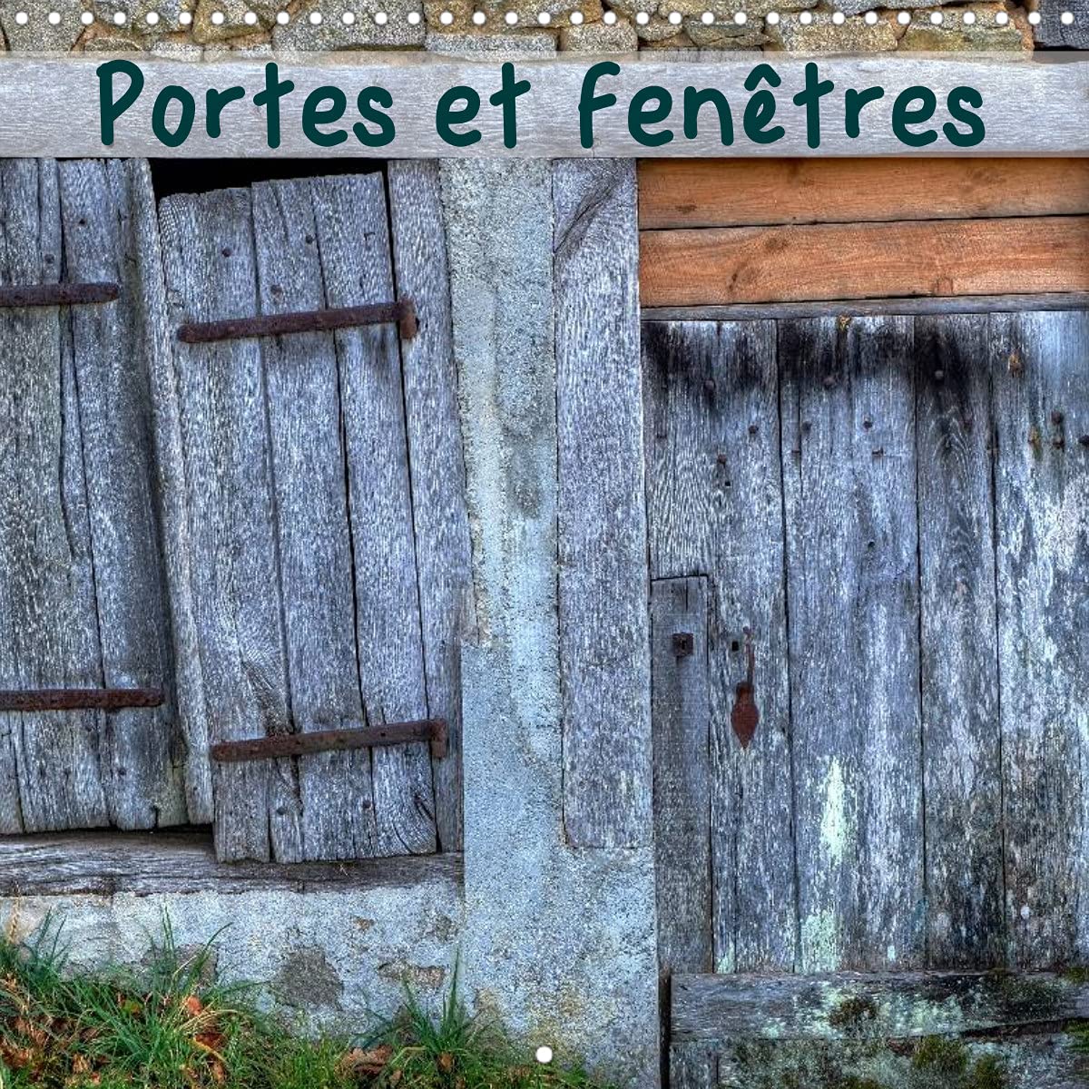 Portes et fenêtres (Calendrier mural 2022 300 × 300 mm Square): On ne les remarque presque plus, pourtant il y en a de toutes les formes, de toutes ... en passer ? (Calendrier mensuel, 14 Pages ) Film, Art & Culture