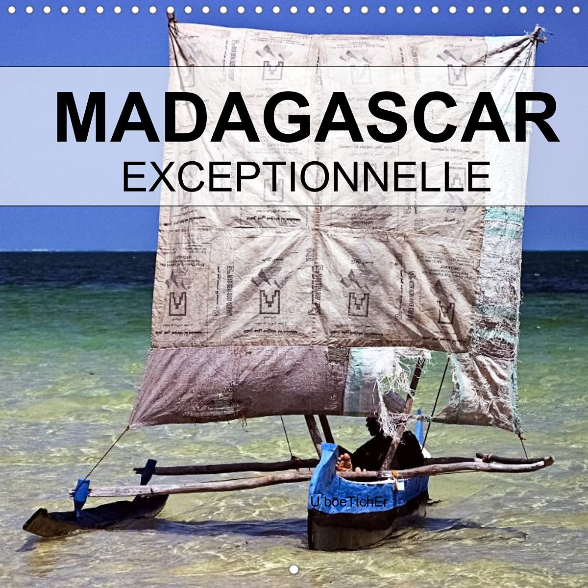 Madagascar Exceptionnelle (Calendrier mural 2022 300 × 300 mm Square): Madagascar - Connue pour la singularité de sa faune, elle fascine aussi par ses ... inoubliables (Calendrier mensuel, 14 Pages ) Film, Art & Culture