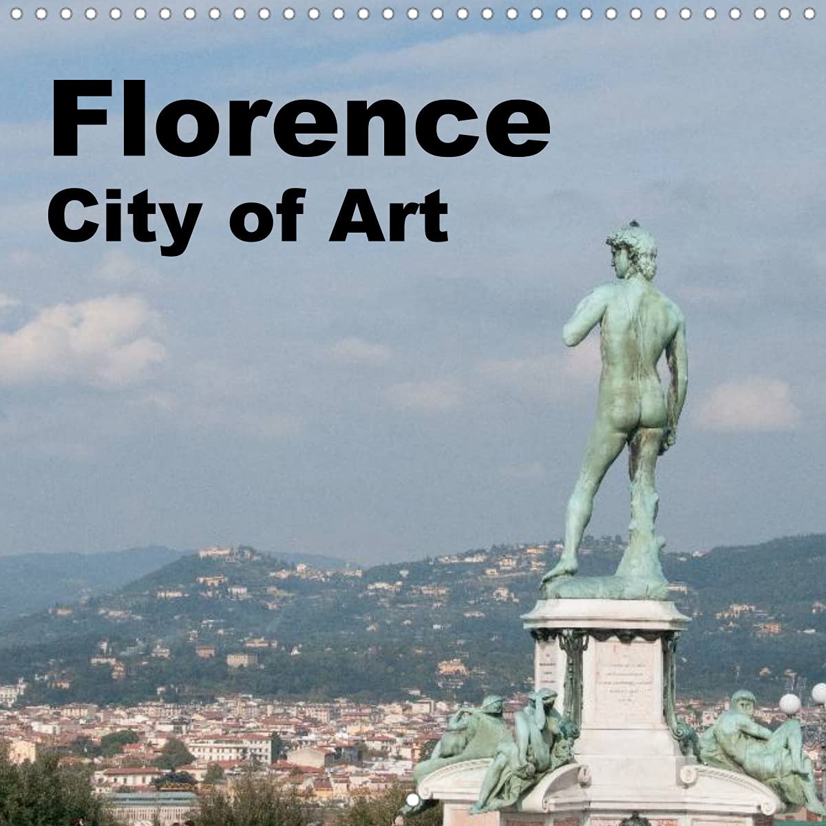 Florence City of Art (Wall Calendar 2022 300 × 300 mm Square): Calendar of Florence with all it's great views (Monthly calendar, 14 pages ) Leisure, Home & Garden