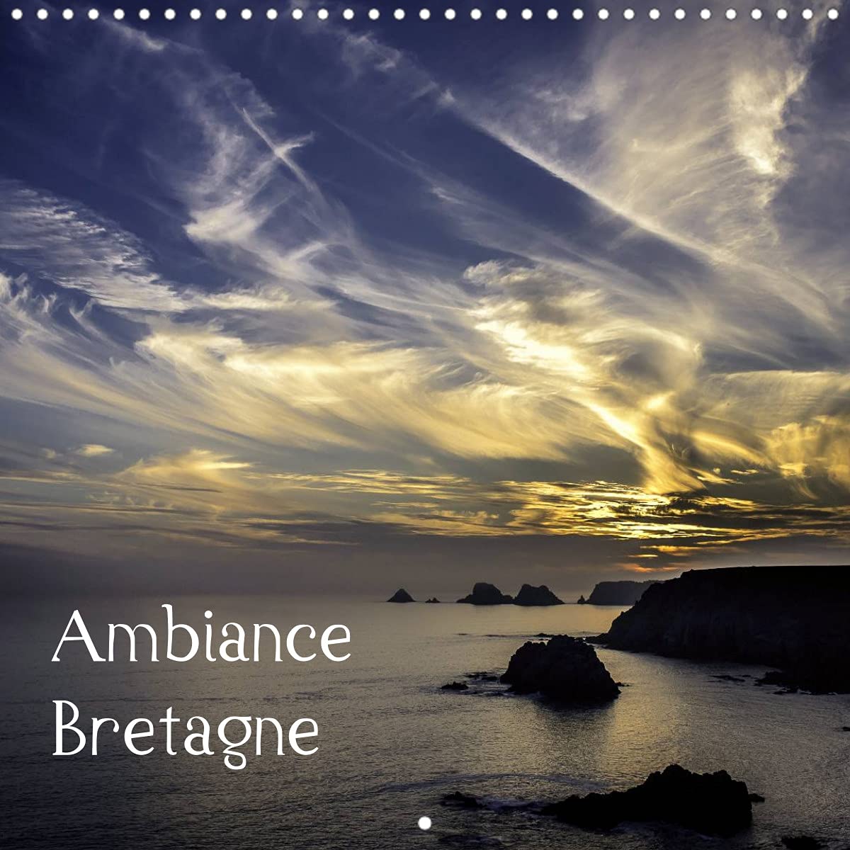 Ambiance Bretagne (Calendrier mural 2022 300 × 300 mm Square): Un voyage sur les côtes bretonnes de la presqu'île de Crozon (Calendrier mensuel, 14 Pages ) Leisure, Home & Garden