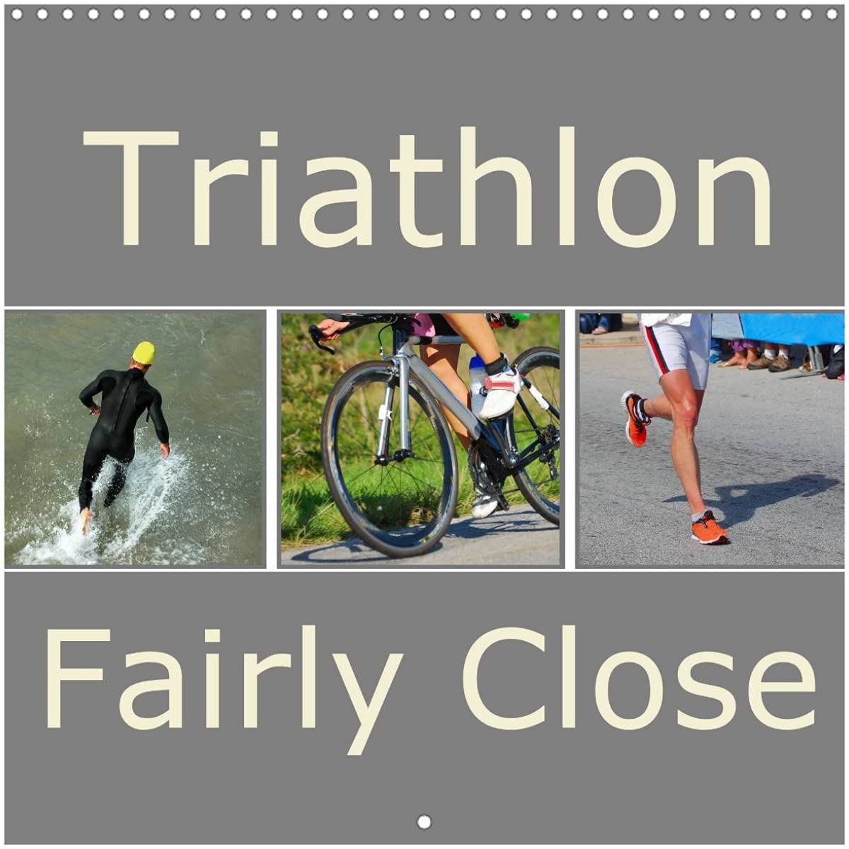 Triathlon Fairly Close (Wall Calendar 2022 300 × 300 mm Square): Close-up photographs of triathletes. (Monthly calendar, 14 pages ) Leisure & Fun