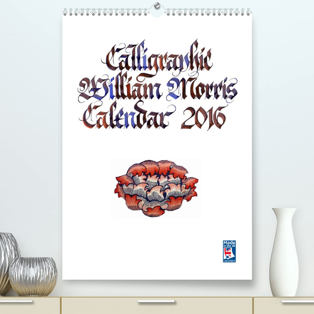 Calligraphic William Morris Calendar 2022 (Premium, hochwertiger DIN A2 Wandkalender 2022, Kunstdruck in Hochglanz): Quotes of William Morris (Monthly calendar, 14 pages ) Film, Art & Culture