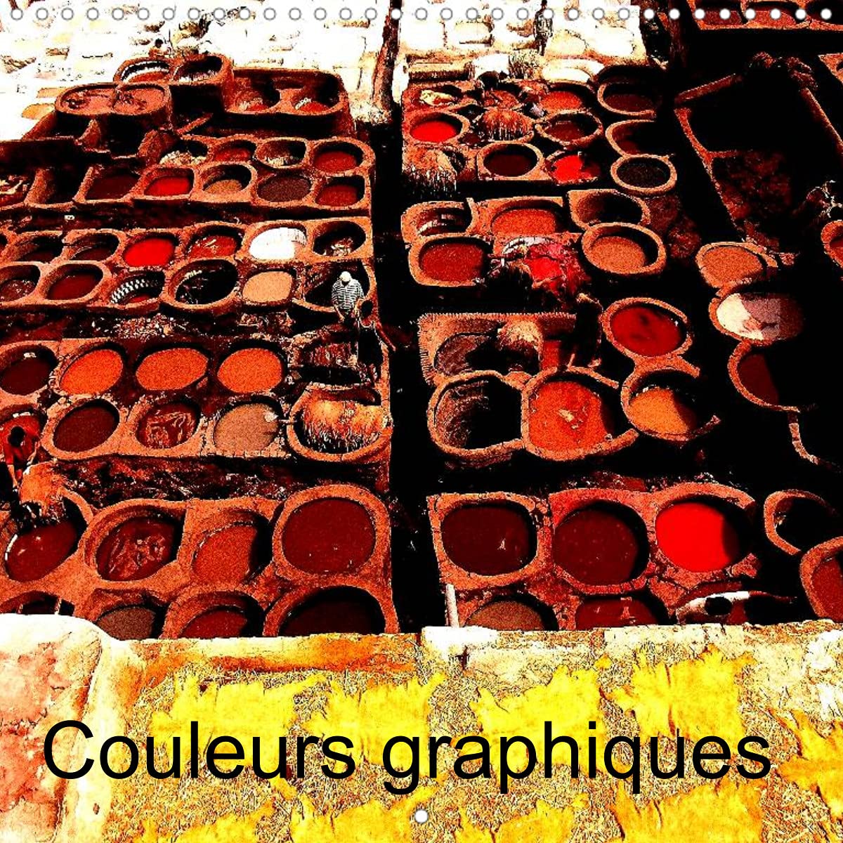 Couleurs graphiques (Calendrier mural 2022 300 × 300 mm Square): Le voyage est une source inépuisable de joie et d'enrichissement personnel. (Calendrier mensuel, 14 Pages ) Film, Art & Culture