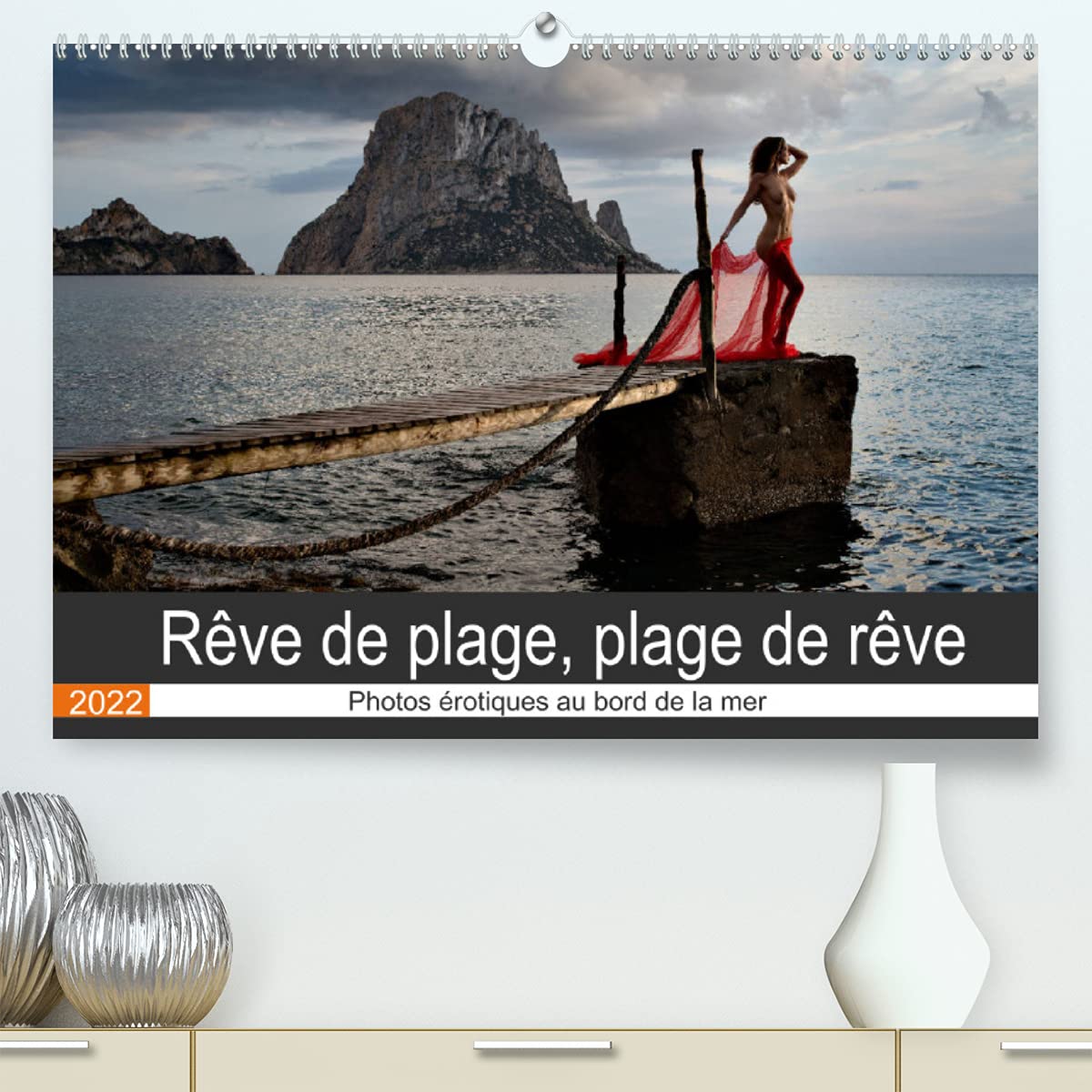 Rêve de plage, plage de rêve (Premium, hochwertiger DIN A2 Wandkalender 2022, Kunstdruck in Hochglanz): Photos érotiques au bord de la mer (Calendrier mensuel, 14 Pages ) book
