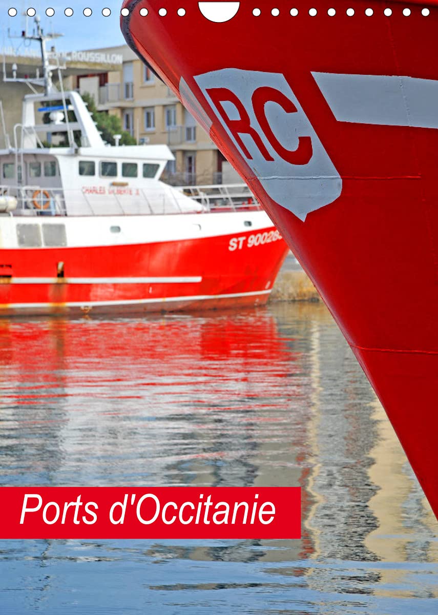 Ports d'Occitanie (Calendrier mural 2022 DIN A4 vertical): Les ports et bateaux en région Occitanie (Calendrier mensuel, 14 Pages ) Film, Art & Culture