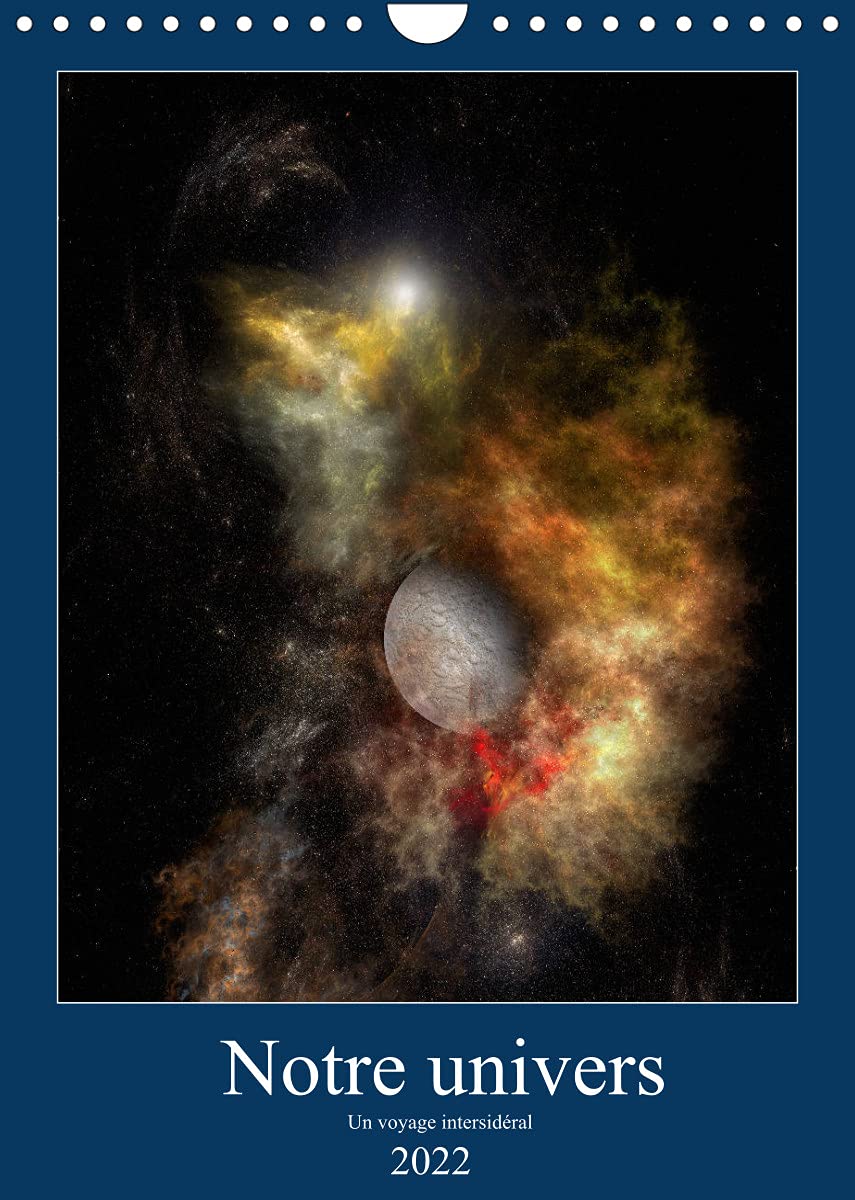 Notre univers un voyage intersidéral (Calendrier mural 2022 DIN A4 vertical): Paysages spatiaux imaginaires (Calendrier mensuel, 14 Pages ) Contemporary literature Books