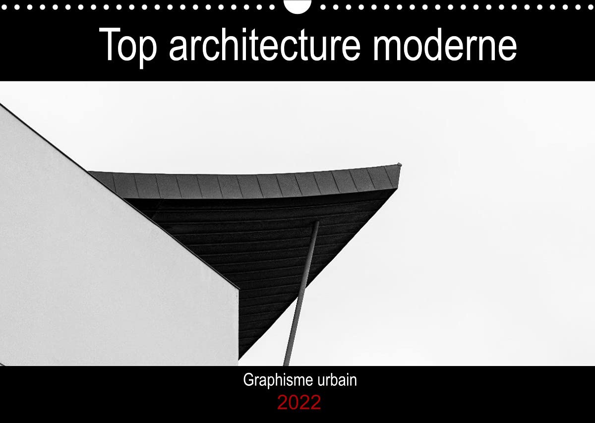 Top architecture moderne (Calendrier mural 2022 DIN A3 horizontal): Photographies d'architectures modernes en noir et blanc (Calendrier anniversaire, 14 Pages ) Film, Art & Culture