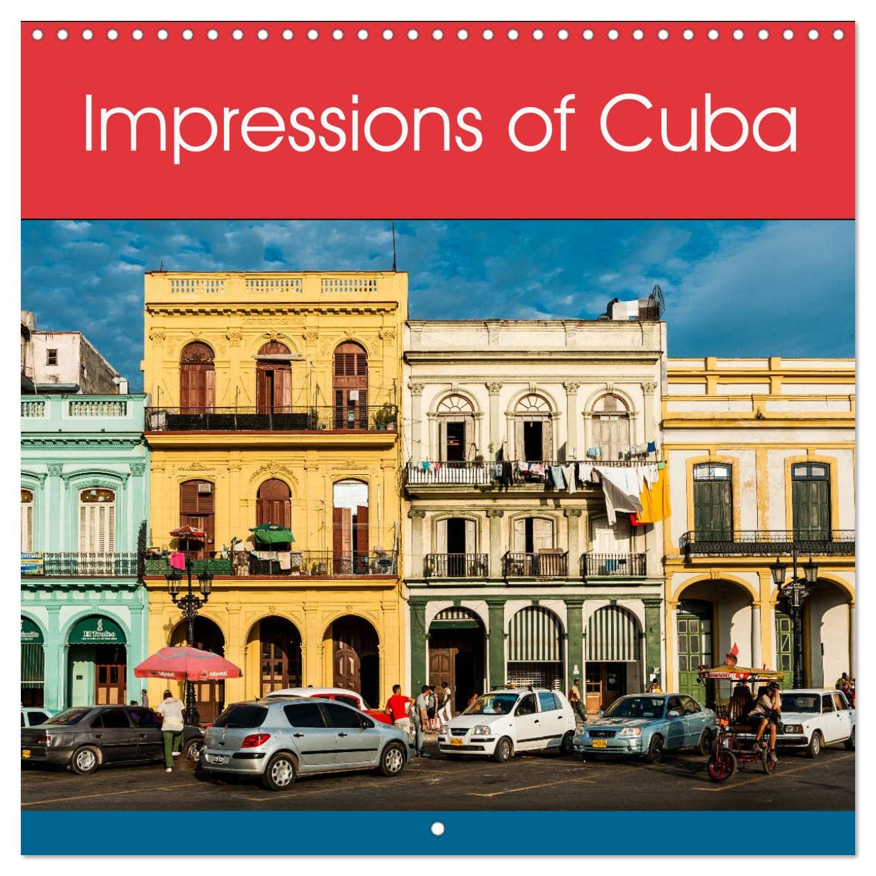 Impressions of Cuba (Wall Calendar 2023 300 × 300 mm Square): Cuban impressions for the whole year (Monthly calendar, 14 pages ) Leisure, Home & Garden