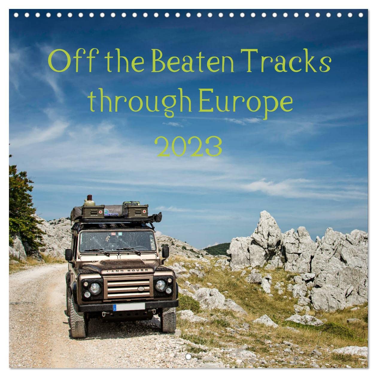 Off the Beaten Tracks through Europe (Wall Calendar 2023 300 × 300 mm Square): Traveling with a off-road legend through Europe. (Monthly calendar, 14 pages ) Leisure, Home & Garden