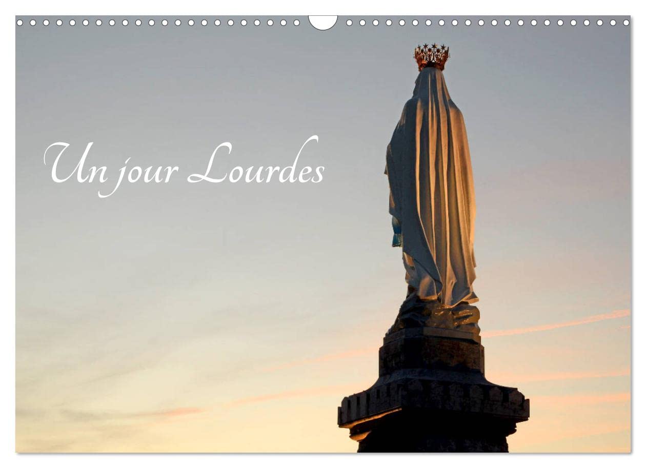 Un jour Lourdes (Calendrier mural 2023 DIN A3 horizontal): Le patrimoine du sanctuaire de Lourdes (Calendrier mensuel, 14 Pages ) book