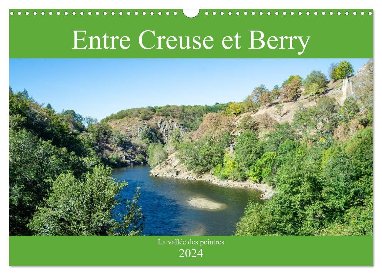 Entre Creuse et Berry la vallée des peintres (Calendrier mural 2024 DIN A3 vertical), CALVENDO calendrier mensuel: Les paysages pittoresques de la vallée de la Creuse book