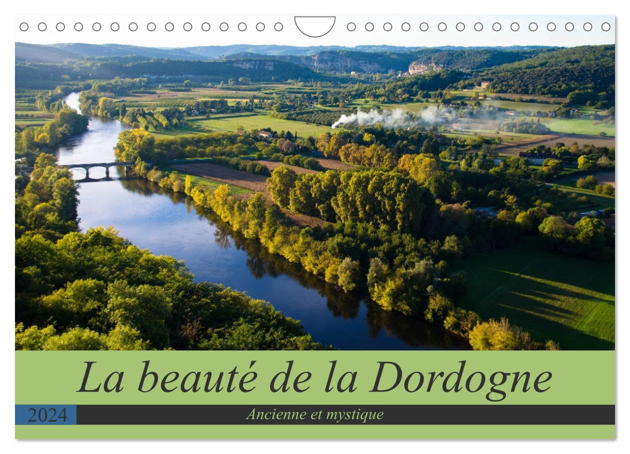 La beauté de la Dordogne - Ancienne et mystique (Calendrier mural 2024 DIN A4 vertical), CALVENDO calendrier mensuel: La beauté de la Dordogne avec ses paysages variés est incontournable. book