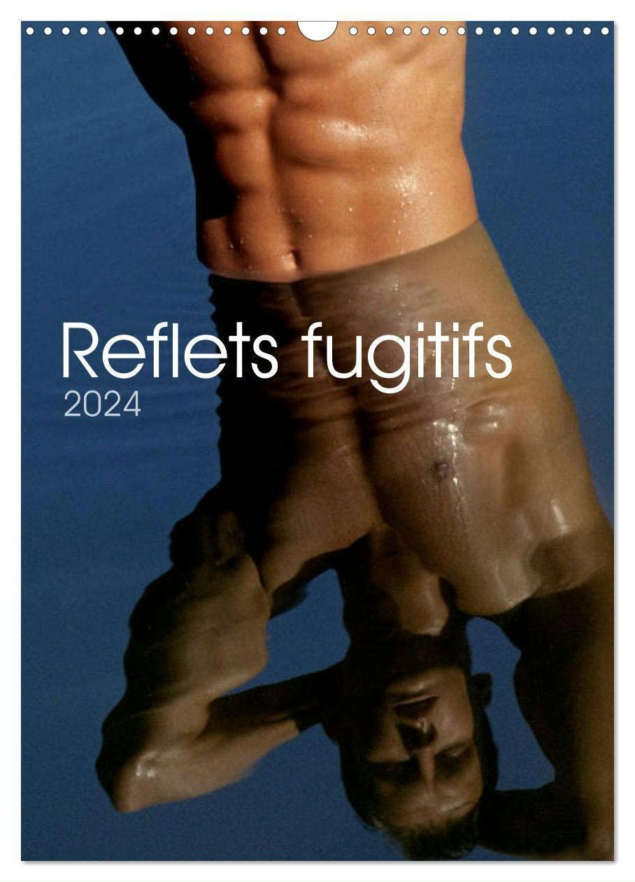 Reflets fugitifs (Calendrier mural 2024 DIN A3 horizontal), CALVENDO calendrier mensuel: 12 pages consacrées au corps masculin en reflet book