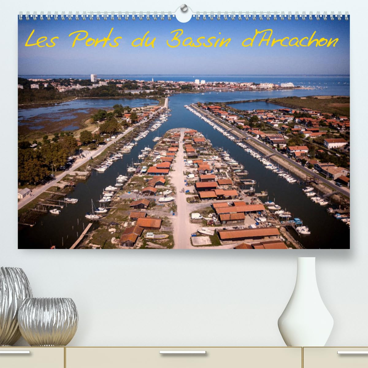 Les Ports du Bassin d'Arcachon (hochwertiger Premium Wandkalender 2024 DIN A2 quer), Kunstdruck in Hochglanz Books
