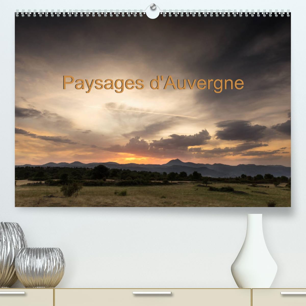 Paysages d'Auvergne (hochwertiger Premium Wandkalender 2024 DIN A2 quer), Kunstdruck in Hochglanz Books