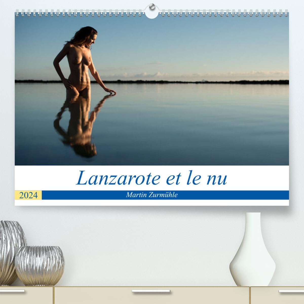 Lanzarote et le nu (hochwertiger Premium Wandkalender 2024 DIN A2 quer), Kunstdruck in Hochglanz Calendars