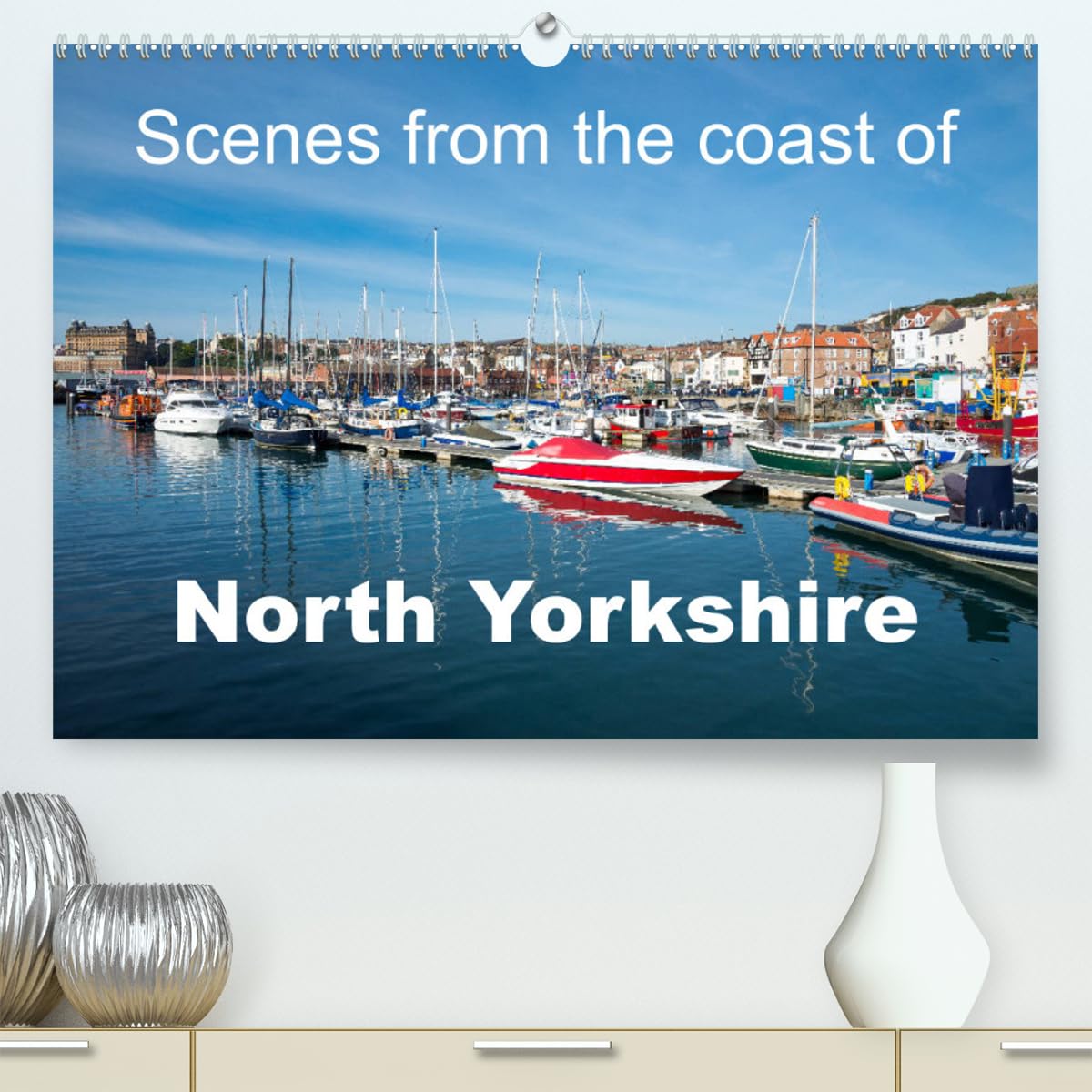 Scenes from the coast of North Yorkshire (hochwertiger Premium Wandkalender 2024 DIN A2 quer), Kunstdruck in Hochglanz Books