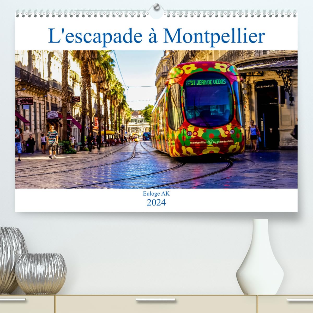 L'escapade à Montpellier (hochwertiger Premium Wandkalender 2024 DIN A2 quer), Kunstdruck in Hochglanz Books