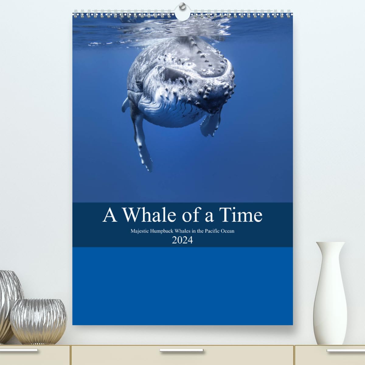 A Whale Of A Time (hochwertiger Premium Wandkalender 2024 DIN A2 hoch), Kunstdruck in Hochglanz Books