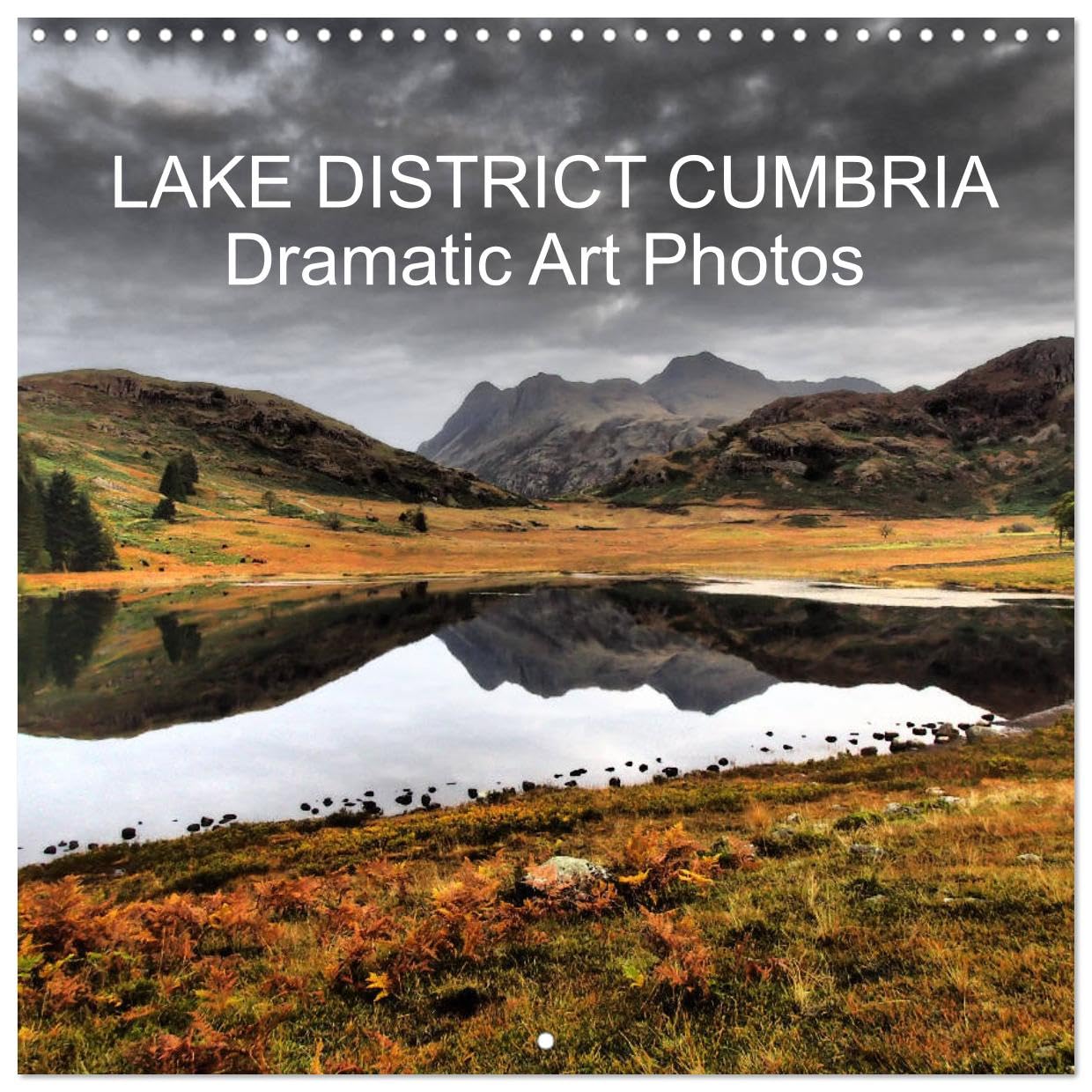 LAKE DISTRICT CUMBRIA Dramatic Art Photos (Wandkalender 2024 30x30 cm 30x60 cm geöffnet) CALVENDO Broschürenkalender mit Monatskalendarium zum Eintragen Books